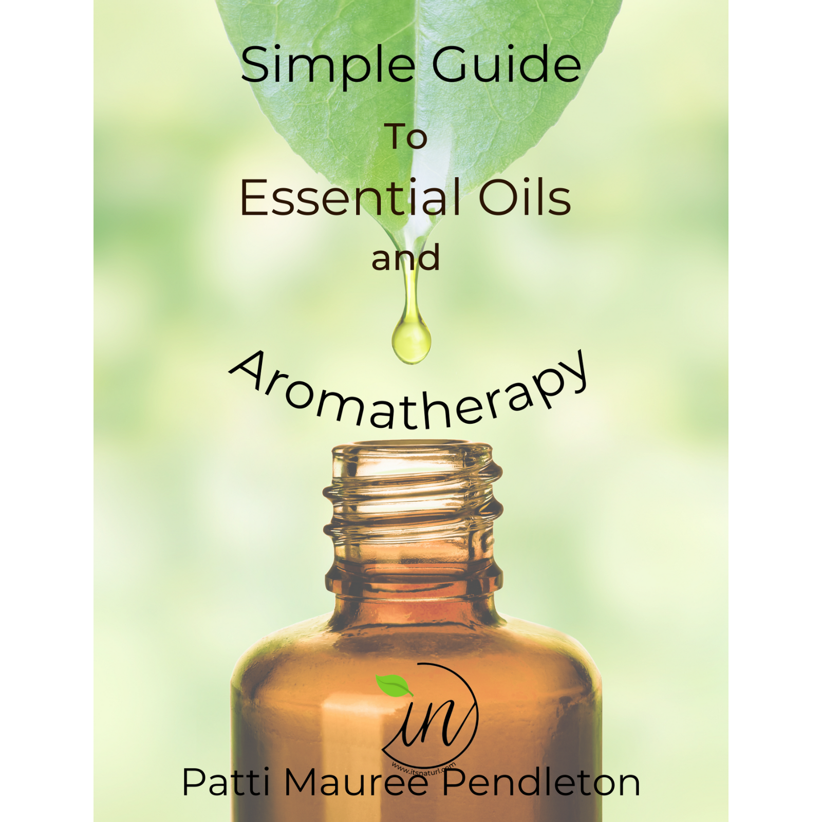 Simple Guide to Essential Oils and Aromatherapy